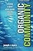 Organic Community: Creating a Place Where People Naturally Connect (emersion: Emergent Village resources for communities of faith) by Joseph R. Myers (2007-05-01)