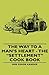 The Way to a Man's Heart - The Settlement Cook Book by Mrs Simon Kander (2008-11-04)