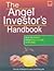 Angel Investor's Handbook by Gerald A. Benjamin Angel Investor's Handbook by Gerald A. Benjamin