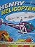 Henry and the Helicopter
