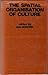 The Spatial Organisation of Culture (New approaches in archaeology)