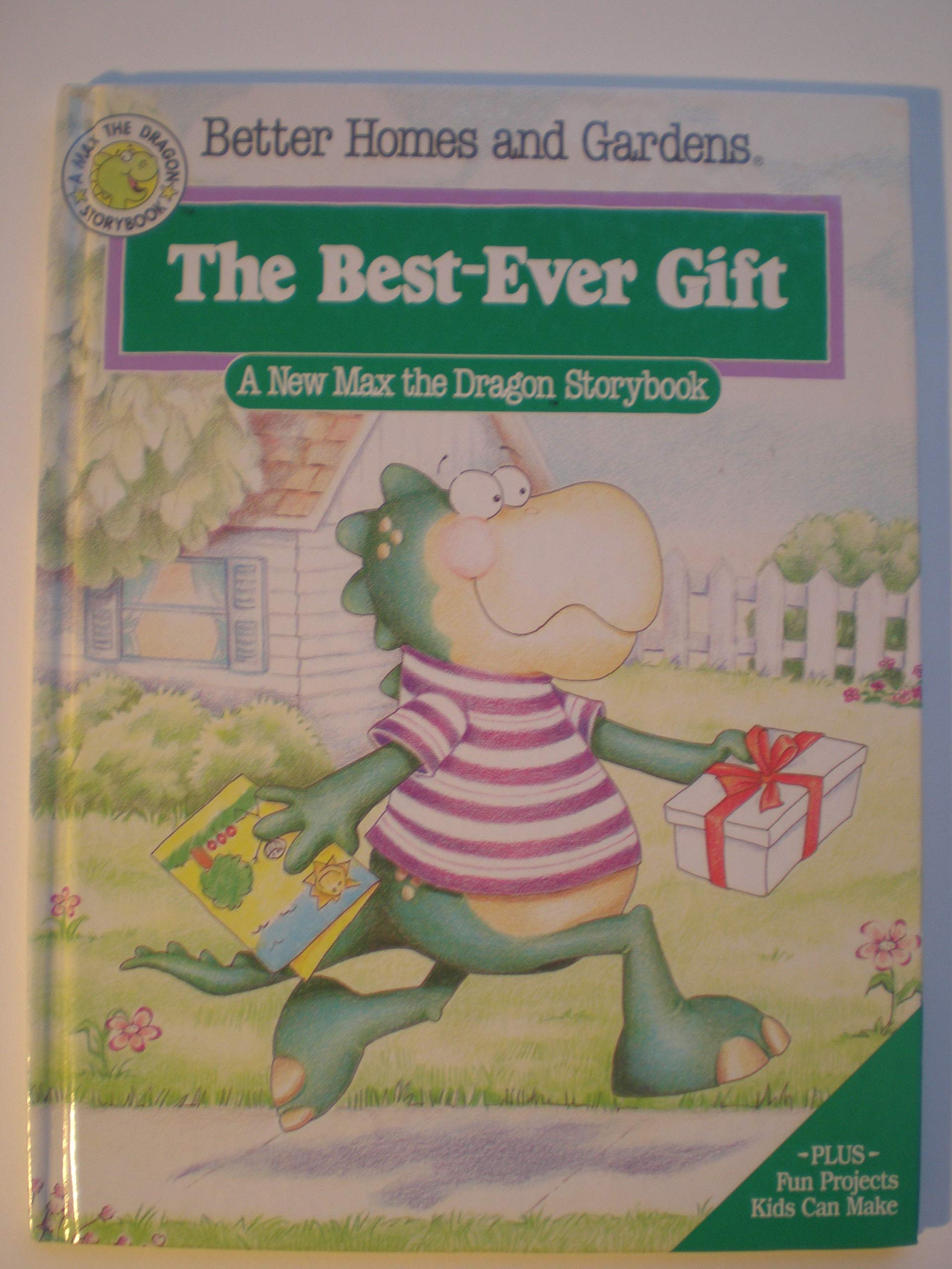 The Best-Ever Gift (A Max the Dragon Storybook)