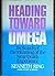 Heading Toward Omega: In Search of the Meaning of the Near-Death Experience by Ring, Kenneth (1984) Hardcover