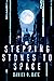Stepping stones to space by Daniel D. Bate Stepping stones to space by Daniel D. Bate