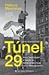 Túnel 29 – A extraordinária fuga sob o Muro de Berlim