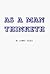 As a Man Thinketh Publisher: DeVorss & Company; DeVorss Publication edition