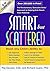 Smart but Scattered: The Revolutionary Executive Skills Approach to Helping Kids Reach Their Potential by Peg Dawson EdD (2009-01-01)