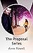 The Proposal Series