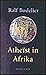 Atheist in Afrika: Roman