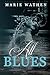 All Blues by Marie Wathen (2014-10-23)