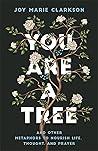 You Are a Tree: A...