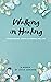Walking in Healing: Overcoming Limits & Embracing Life