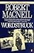 Wordstruck by Robert MacNeil (1990-03-01)