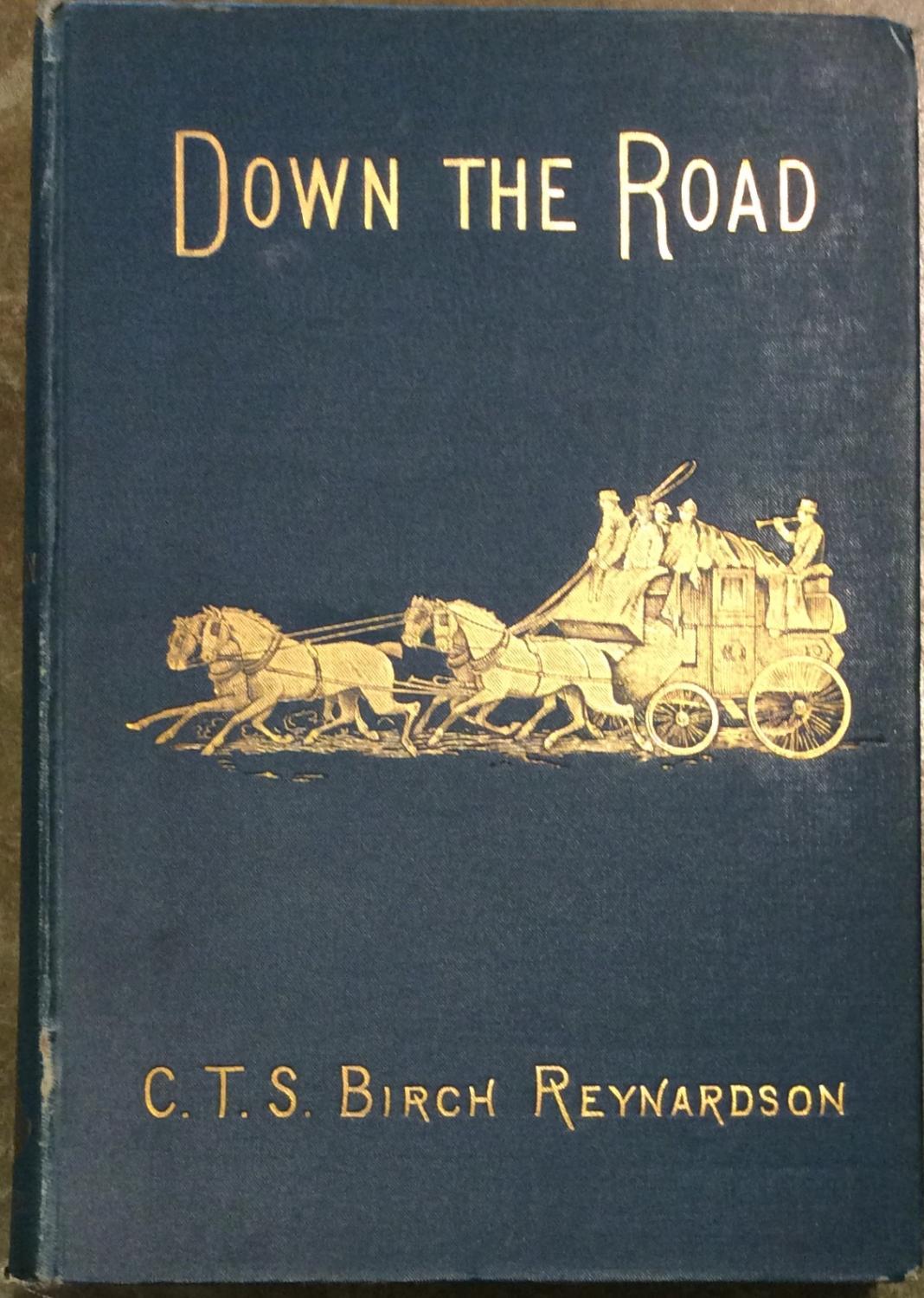 'Down the Road', or Reminiscences of a Gentleman Coachman (Hardcover)