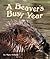 The Beavers' Busy Year[BEAVERS BUSY YEAR][Paperback]