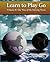 Learn To Play Go, Volume II: The Way of the Moving Horse by Janice Kim, Jeong Soo-Hyun (1995) Paperback