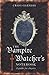 Vampire Watcher's Handbook: A Guide for Slayers by Craig Glenday (2003-10-17)