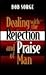 [(Dealing with the Rejection and Praise of Man)] [By (author) Bob Sorge] published on (July, 2002)