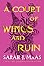 A Court of Wings and Ruin by Sarah J. Maas