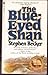 The Blue-Eyed Shan by Stephen Becker