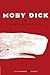 Moby Dick (Harperperennial Classics) Elibron Classics ser Edition by Melville, Herman [2011]