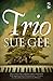 Trio by Sue Gee (2016-04-15)