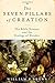 The Seven Pillars of Creation: The Bible, Science, and the Ecology of Wonder by Brown William P. (2010-02-26) Hardcover