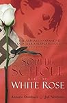 Sophie Scholl and the White Rose by Jud Newborn, Annette Dumbach unknown edition [Paperback(2007)]