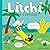 Litchi: On va s'amuser !