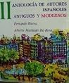 Antologia De Autores Espanoles, Antiguos Y Modernos; Vol. II Antologia De Autores Espanoles, Antiguos Y Modernos; Vol. II