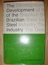 Development of the Brazilian Steel Industry Development of the Brazilian Steel Industry