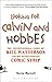 Looking for Calvin and Hobbes: The Unconventional Story of Bill Watterson and his Revolutionary Comic Strip by Martell, Nevin (2010) Paperback