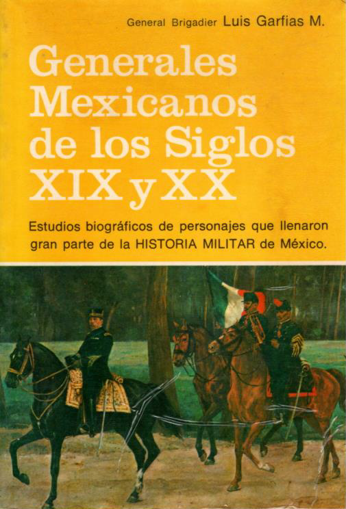 Generales mexicanos de los siglos XIX y XX