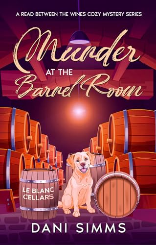 Murder at the Barrel Room (Read Between the Wines Cozy Mystery #7)
