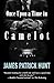 Once Upon a Time in Camelot by James Patrick Hunt (2016-07-20)