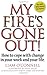 My Fire's Gone Out!: How to Cope With Change in Your Work and Life by Liam O'Connell (2010-06-07)