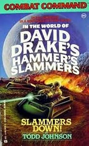 Slammers Down!: In the World of David Drake's Hammer's Slammers