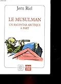 Le Musulman: Un racontar arctique à part