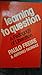 Learning to Question: A Pedagogy of Liberation by Freire Paulo Faundez Antonio (1989-10-01) Hardcover
