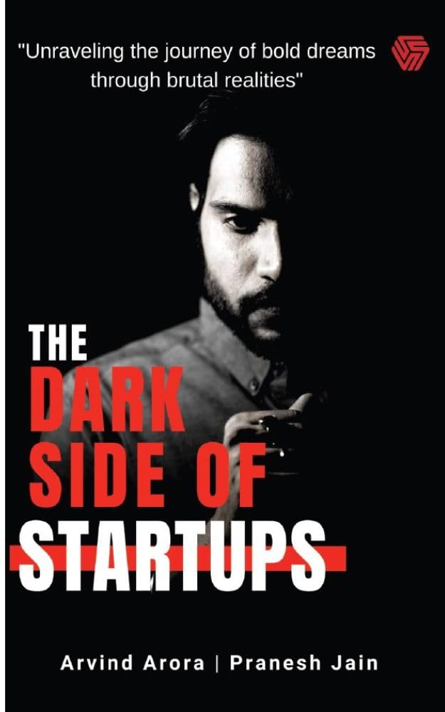 The Dark Side Of Startups (Kindle Edition)