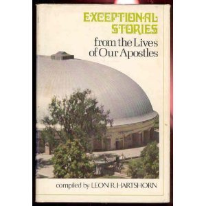 Exceptional Stories from the Lives of Our Apostles (Hardcover)
