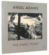 Ansel Adams: The Early Years Ansel Adams: The Early Years