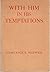 With Him In His Temptations by Constance Evelyn Padwick