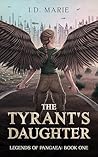 The Tyrant's Daughter by I.D. Marie