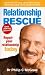 Relationship Rescue: Repair your relationship today by McGraw, Philip New edition (2002)