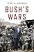 Terry H. Anderson'sBush's Wars [Hardcover]2011
