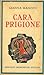 Cara Prigione