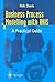[Business Process Modelling with ARIS: A Practical Guide] [Author: Davis, Rob] [April, 2001]