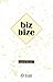 Biz Bize