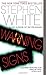Warning Signs by Stephen White(2015-11-17)
